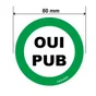 "Panneau rigide ""OUI PUB"" diam. 80 mm"